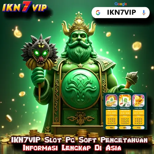 IKN7VIP Slot Pg Soft Pengetahuan Informasi Lengkap Di Asia